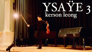 Ysaÿe Violin Sonata No 3 Ballade  Kerson Leong  Live in Halifax [upl. by Maximilianus]