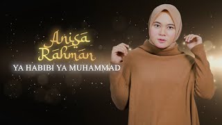 Ya Habibi Ya Muhammad  Anisa Rahman Lyric Video [upl. by Dnomra904]