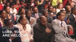 Bishop Clarence E McClendon  Lord You Are Welcome Live [upl. by Nadabb]