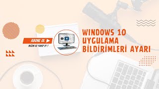 Windows 10 Uygulama Bildirimleri AçmaKapama  Adım Adım Rehber 🔔💻 windows bildirimleriaç [upl. by Isyed175]