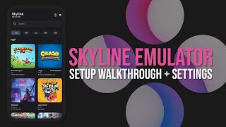 Skyline Emulator Setup Walkthrough  Settings [upl. by Ful900]