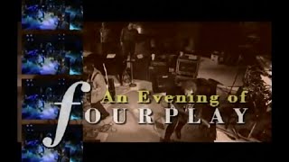 An Evening of Fourplay HD  Vol1amp2 THE SMOOTHJAZZ LOFT [upl. by Kiryt]