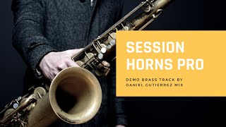 SESSION HORNS PRO Demo Brass Track  Native Instrument Kontakt Komplete [upl. by Eldwin]