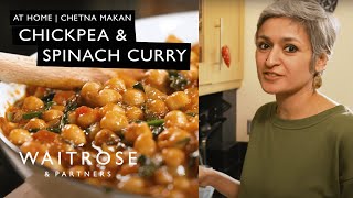 Chetna Makans Chickpea amp Spinach Curry  At Home  Waitrose [upl. by Anahsal]