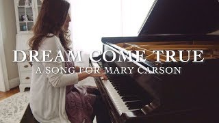 Dream Come True Song for Mary Carson  Shelly E Johnson  Official Music Video [upl. by Aowda]