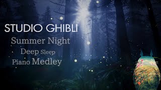 Studio Ghibli Summer Night Deep Sleep Piano MedleyNo Midroll Ads [upl. by Dosi]