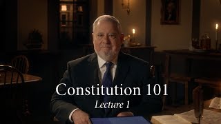 Constitution 101  Lecture 1 [upl. by Yarehs150]