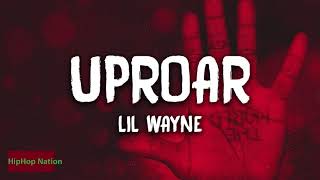 Lil Wayne  Uproar Official Audio [upl. by Ahsap914]