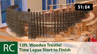 S1 E4 Layout Update 12ft Long Curved Wooden Trestle [upl. by Myrt]