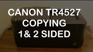 Canon TR4527 Copying 2 Sided amp review [upl. by Klos]