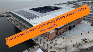 New Everton FC stadium bramley moore 31 1024 [upl. by Yuh655]