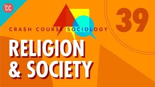 Religion Crash Course Sociology 39 [upl. by Annaira]