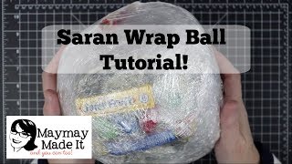 Saran Wrap Ball Tutorial [upl. by Cigam]