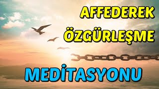 AFFEDEREK Özgürleşme Meditasyonu [upl. by Wernda]