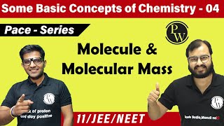 Basic Concept of Chemistry 04  Molecule and Molecular Mass  CLASS 11  IIT JEE  NEET [upl. by Teevens697]