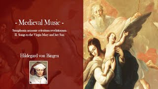 Songs to the Virgin Mary and her Son  Hildegard von Bingen  Medieval [upl. by Sairtemed]