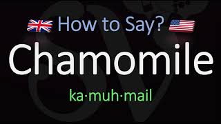 How to Pronounce Chamomile CORRECTLY Meaning amp Pronunciation [upl. by Labors520]