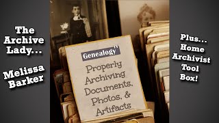 How to Archive Your Family History Documents Photos amp Artifacts [upl. by Aikemat303]