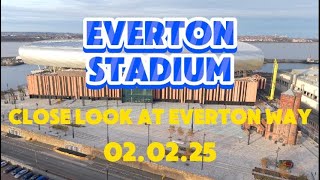 NEW Everton Stadium Bramley Moore dock Close Look at Everton Way 020225 [upl. by Nnyrat]