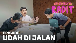 Udah di Jalan  Webseriesnya Radit [upl. by Oiznun]