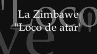 La zimbawe  Loco de atar [upl. by Clayton]