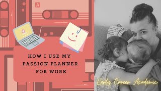 How I Use My Passion Planner for Work  Academia [upl. by Suirred]