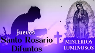 Santo Rosario por los Difuntos  Misterios Luminosos  Jueves [upl. by Allisirp]