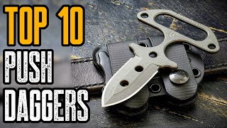 TOP 10 BEST PUSH DAGGER KNIVES FOR SELF DEFENSE 2021 [upl. by Ymmaj]