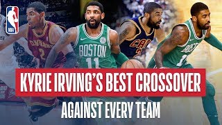 Kyrie Irvings Best Crossover vs Every NBA Team [upl. by Ause]