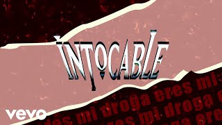 Intocable  Eres Mi Droga Lyric Video [upl. by Cirek172]