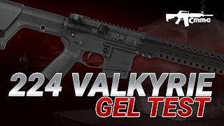 224 Valkyrie Gel Test  CMMG [upl. by Lika]