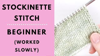 Stockinette Stitch for Beginners  Learn to Knit [upl. by Ytte943]