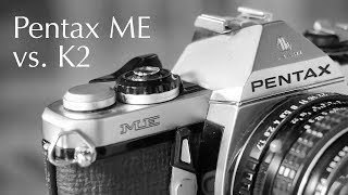 Pentax ME vs K2 Review [upl. by Annelak]