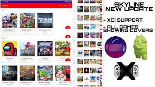 SKYLINE EMULATOR NEW UPDATE  XCI SUPPORT  ALL GAME SHOWING COVERS [upl. by Epifano]