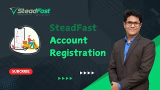 SteadFast Courier Account RegistrationCreate [upl. by Eneladgam]