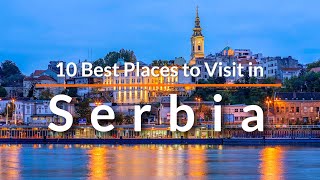 10 Best Places to Visit in Serbia  Travel Video  SKY Travel [upl. by Kanal]