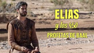 ELIAS Y LOS 450 PROFETAS DE BAAL [upl. by Asirrak376]