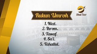 RUKUN DAN TATA CARA UMROH SESUAI SUNNAH  UHUD TOUR [upl. by Gemoets]