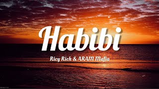 Ricky Rich amp ARAM Mafia  Habibi Lyrics [upl. by Lampert]