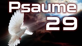 Psaume 29  Puissance et la gloire du Seigneur HD [upl. by Cown]