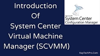 Introduction To System Center Virtual Machine Manager [upl. by Nerrej]