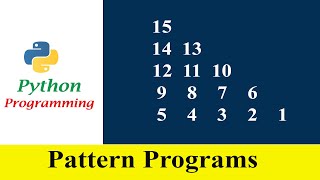 Python Number Pattern  Reverse Floyds Triangle [upl. by Palladin]