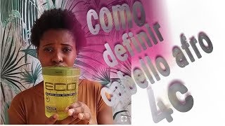 Como definir bien cabello afro 4c ECO STILER GEL [upl. by Normac]