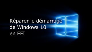 Réparer le démarrage Windows 10 en UEFI [upl. by Yessac]