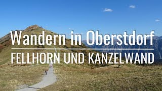 Wandern in Oberstdorf  Fellhorn und Kanzelwand [upl. by Paola]