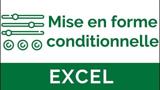 Excel 4  Mise en forme conditionnelle [upl. by Alleynad]