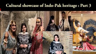 Cultural showcase of IndoPak heritage  Part 3 [upl. by Neysa160]