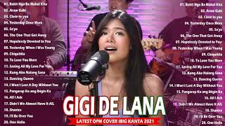 Gigi De Lana Top 20 Hits Songs Cover Nonstop Playlist 2021  Gigi De Lana OPM Ibig Kanta 2021 [upl. by Rennoc]