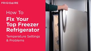 Fixing Your Top Freezer Refrigerator Temperature [upl. by Assenyl]