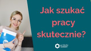 Jak szukać pracy skutecznie [upl. by Hanahsuar]